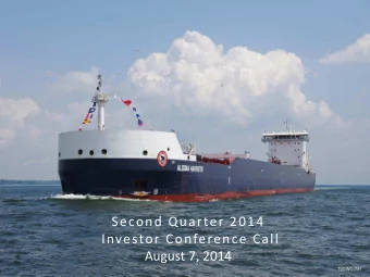 Second Quarter 2014  Investor Conference Call  August 7, 2014  FORWARD-LOOKING STATEMENTS  Certain