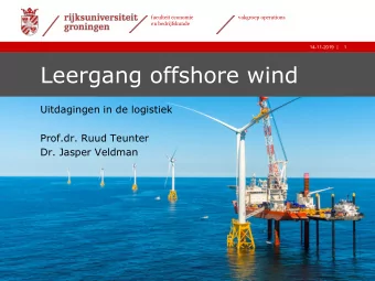 Leergang offshore wind  Uitdagingen in de logistiek  Prof.dr. Ruud Teunter  Dr. Jasper Veldman