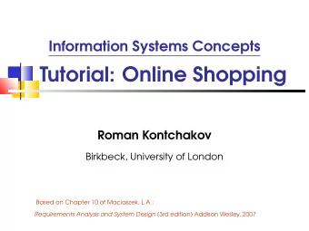 Tutorial: Online Shopping  Roman Kontchakov  Birkbeck, University of London  Based on Chapter 10 of