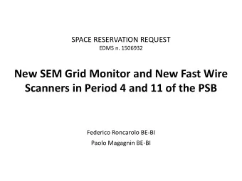 Scanners in Period 4 and 11 of the PSB  Federico Roncarolo BE-BI  Paolo Magagnin BE-BI  Exis