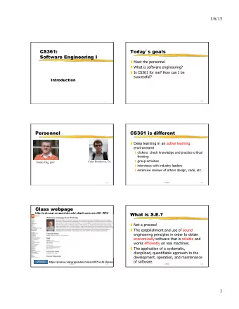 1/6/15  CS361: Today  s goals  Software Engineering I  Meet the personnel  What is