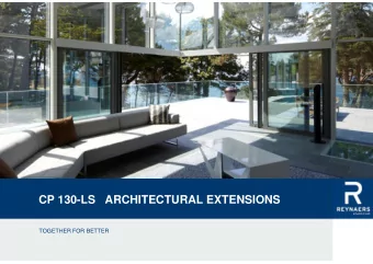 CP 130-LS   ARCHITECTURAL EXTENSIONS  TOGETHER FOR BETTER  Context  Insight  The world is your