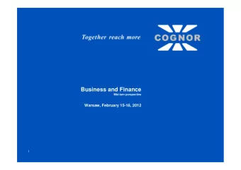 Business and Finance  Mid-tem perspective  Warsaw, February 15-16, 2012  1  Zomrex S.A. Group
