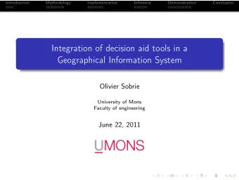 Integration of decision aid tools in a  Geographical Information System  Olivier Sobrie  University
