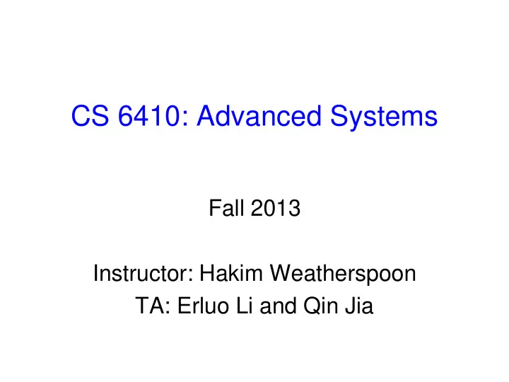 cs 6410 advanced systems