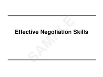 E  L  Effective Negotiation Skills  P  M  A  S  Course objectives  Develop an effective plan for