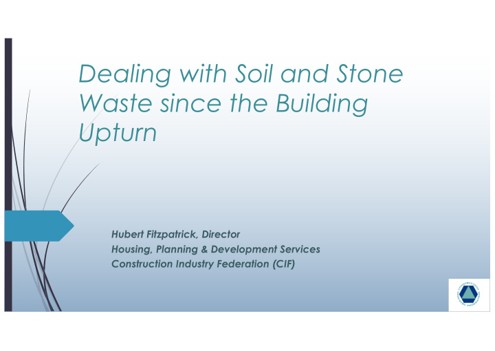 dealing with soil and stone waste since the building