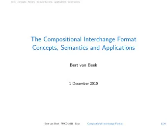 The Compositional Interchange Format  Concepts, Semantics and Applications  Bert van Beek  1