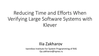 Reducing Time and Efforts When  Verifying Large Software Systems with  Klever  Ilia Zakharov