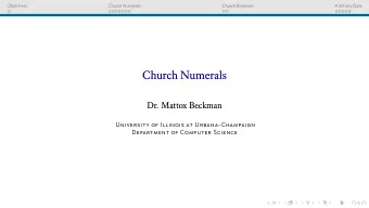 Church Numerals  Dr. Mattox Beckman  University of Illinois at Urbana-Champaign  Department of