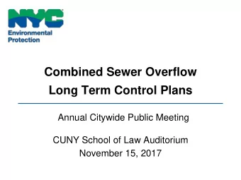 Combined Sewer Overflow  Long Term Control Plans  Annual Citywide Public Meeting  CUNY School of