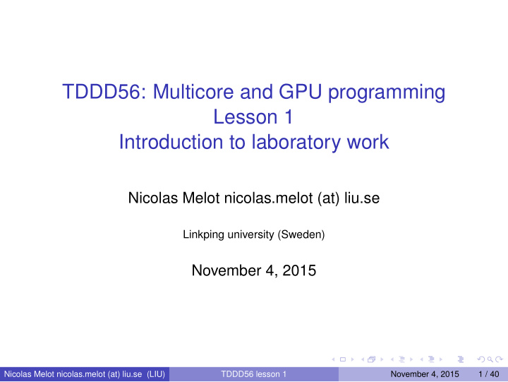 tddd56 multicore and gpu programming lesson 1
