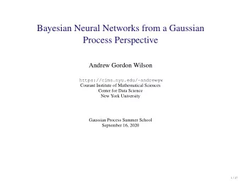 Bayesian Neural Networks from a Gaussian  Process Perspective  Andrew Gordon Wilson