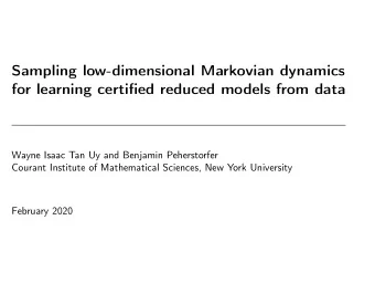 Sampling low-dimensional Markovian dynamics  for learning certified reduced models from data  Wayne
