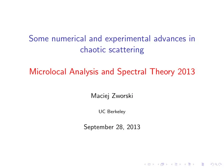 some numerical and experimental advances in chaotic