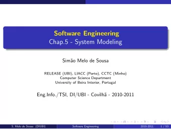 Software Engineering  Chap.5 - System Modeling  Sim  ao Melo de Sousa  RELEASE (UBI), LIACC