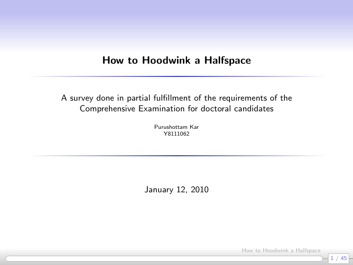 how to hoodwink a halfspace