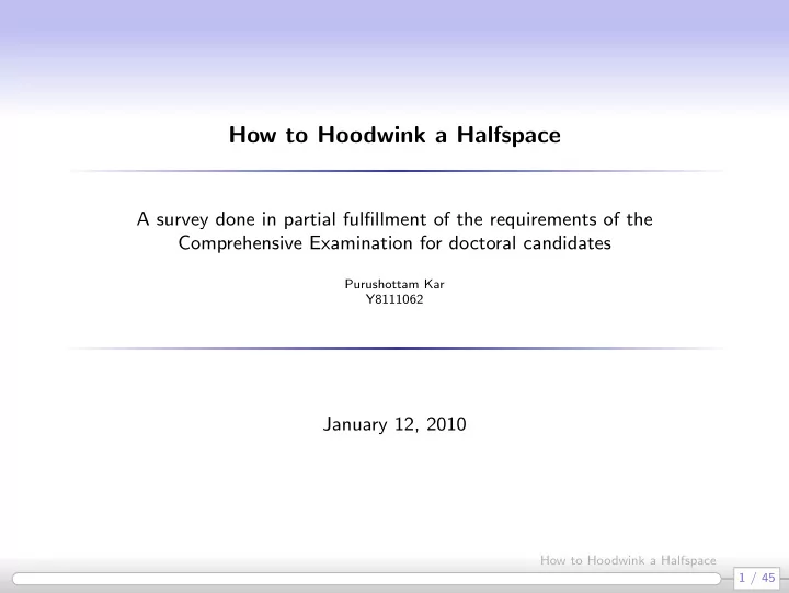 how to hoodwink a halfspace