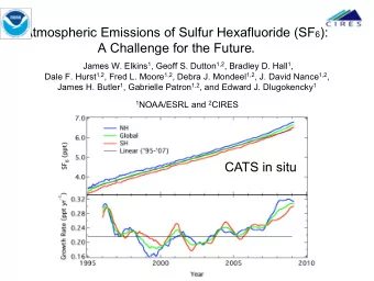 Atmospheric Emissions of Sulfur Hexafluoride (SF 6 ): A Challenge for the Future . James W. Elkins