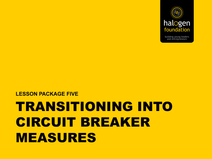 transitioning into circuit breaker measures 3 april 2020