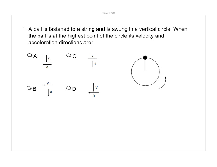 1 a ball is fastened to a string and is swung in a