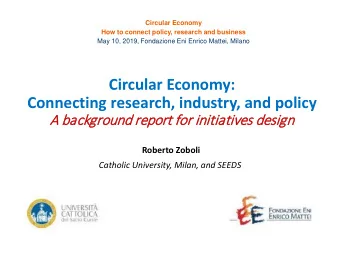 Circular Economy:  Connecting research, industry, and policy  A background report f  t for i  initi