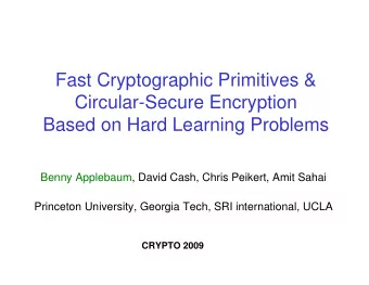 Fast Cryptographic Primitives &amp;  Circular-Secure Encryption  Based on Hard Learning Problems