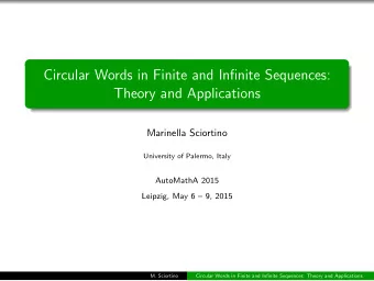 Circular Words in Finite and Infinite Sequences:  Theory and Applications  Marinella Sciortino