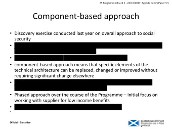 Component-based approach  Discovery exercise conducted last year on overall approach to social