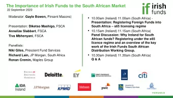 The Importance of Irish Funds to the South African Market  22 September 2020 Moderator: Gayle