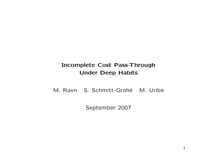 incomplete cost pass through under deep habits m ravn s