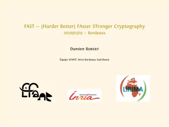 FAST  (Harder Better) FAster STronger Cryptography  2020/02/19  Bordeaux Damien Robert