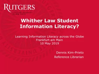 Whither Law Student  Information Literacy?  Learning Information Literacy across the