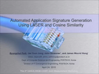 Automated Application Signature Generation  Using LASER and Cosine Similarity Byungchul Park, Jae