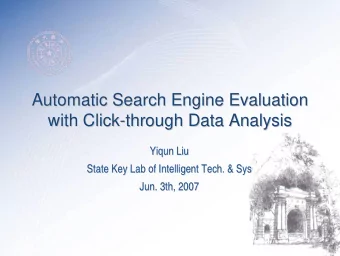 Automatic Search Engine Evaluation  Automatic Search Engine Evaluation  with Click-  -through Data