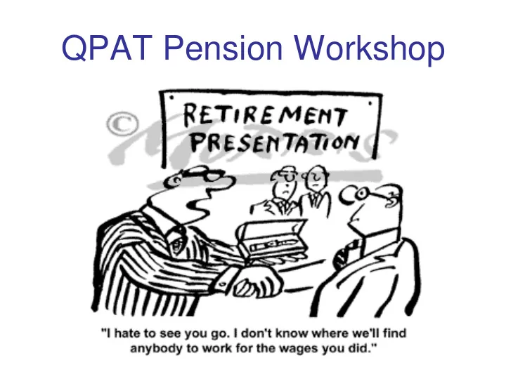 qpat pension workshop names you should know
