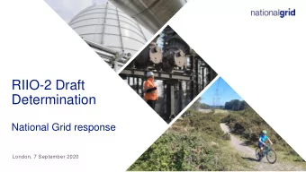 RIIO-2 Draft  Determination  National Grid response  London, 7 September 2020  National Grid plc