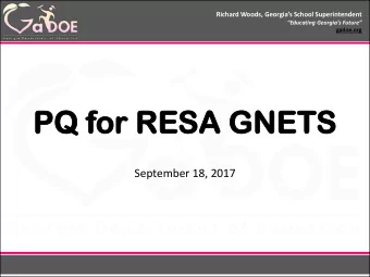 PQ f  PQ for  or RE  RESA  SA GN  GNETS  ETS  September 18, 2017  Richard Woods, Georgias School