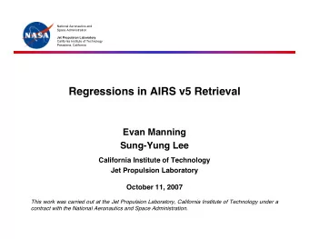 Regressions in AIRS v5 Retrieval  Evan Manning  Sung-Yung Lee  California Institute of Technology