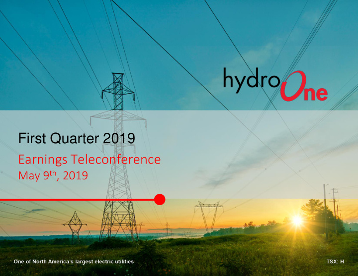 earnings teleconference may 9 th 2019 hydro one limited