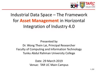 Industrial Data Space  The Framework for Asset Management in Horizontal  Integration of Industry