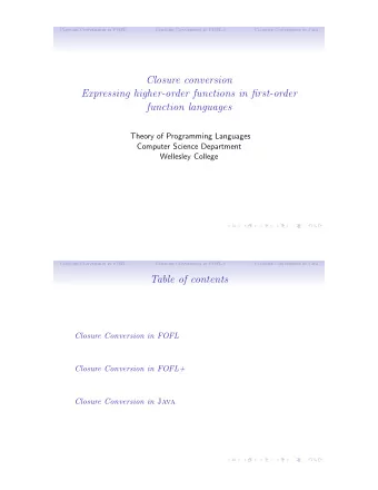 Closure conversion  Expressing higher-order functions in first-order  function languages  Theory of