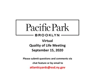 Virtual  Quality of Life Meeting  September 15, 2020  Please submit questions and comments via