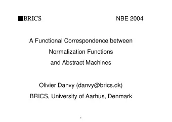BRICS  NBE 2004  A Functional Correspondence between  Normalization Functions  and Abstract