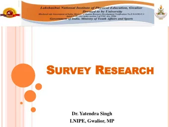 CH  URVEY  ESEAR  ARCH  Dr. Yatendra Singh  LNIPE, Gwalior, MP  DETAILS OF LECTURE NOTES  Name of