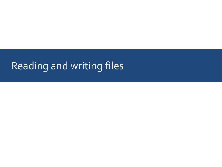 reading and writing files we can interact with files in