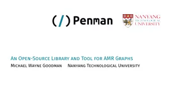 An Open-Source Library and Tool for AMR Graphs  Michael Wayne Goodman  Nanyang Technological