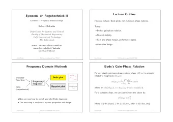 Lecture Outline  Systeem- en Regeltechniek II  Previous lecture: Bode plots, non-minimum-phase