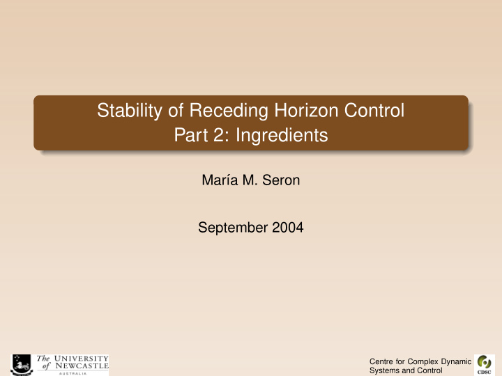 stability of receding horizon control part 2 ingredients
