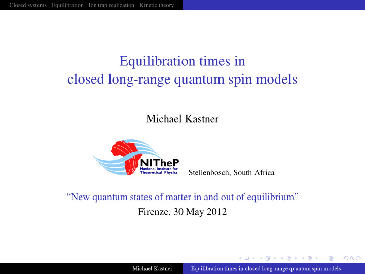 equilibration times in closed long range quantum spin